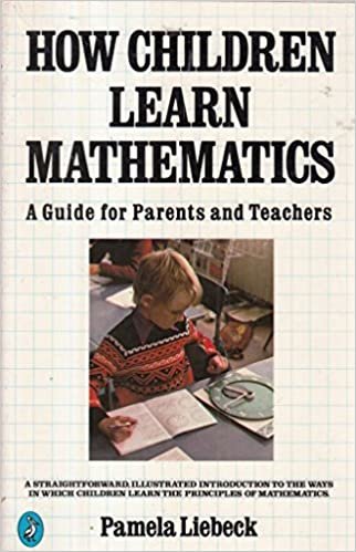 How Children Learn Mathematics: A Guide for Parents and Teachers (Pelican S.)