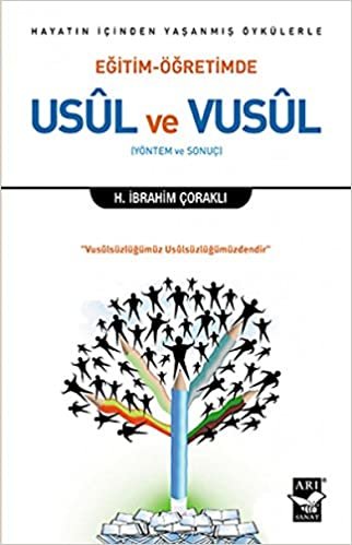 EĞİTİM ÖĞRETİMDE USÜL VE VUSÜL: Yöntem ve Sonuç