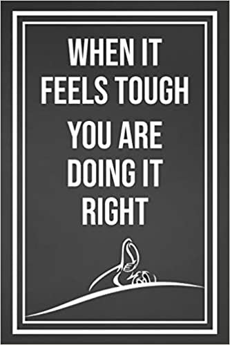 When It Feels Tough You Are Doing It Right: Blank Lined Journal For Swimmers Notebook Gift Idea