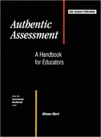 Authentic Assessment: A Handbook for Educators