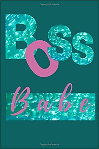 Boss Babe: Motivational Notebook, Journal, Diary, Gift For Women, Girls, Notebook For You (110 Lined Pages, 6 x 9)