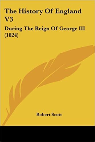 The History Of England V3: During The Reign Of George III (1824)