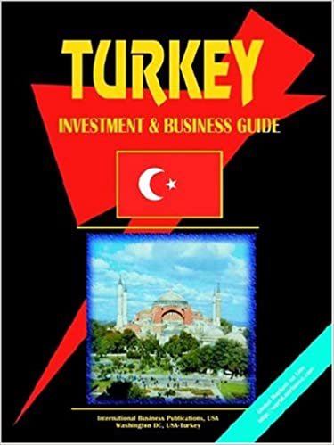 Turkey Investment & Business Guide (Russian Regional Investment and Business Library)