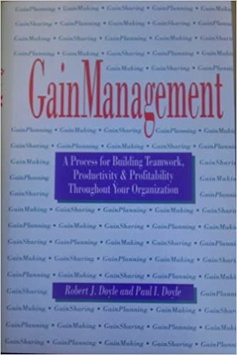 Gain Management: A Process for Building Teamwork, Productivity & Profitability Throughout Your Organization: Process for Building Teamwork, Productivity and Profitability Throughout Your Organisation indir