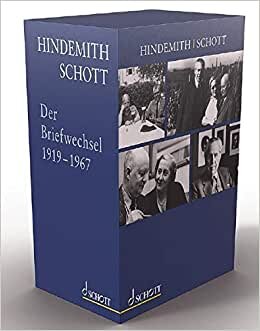Hindemith - Schott. Der Briefwechsel: Herausgegeben von Susanne Schaal-Gotthardt, Luitgard Schader und Heinz-Jürgen Winkler