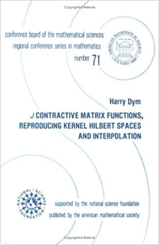 J Contractive Matrix Functions, Reproducing Kernel Hilbert Spaces and Interpolation (CBMS Regional Conference Series in Mathematics)