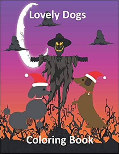 Lovely Dogs Coloring Book: Cute Dogs Coloring pages for kids Ages 4-8 ( Happy Halloween ) 110 Pages 8.5*11