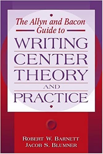 The Allyn and Bacon Guide to Writing Center Theory and Practice