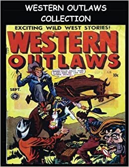 Western Outlaws Collection: 5 Issue Collection (#17 - #21) - Golden Age Western-Frontier Comic Collection 1948-1949