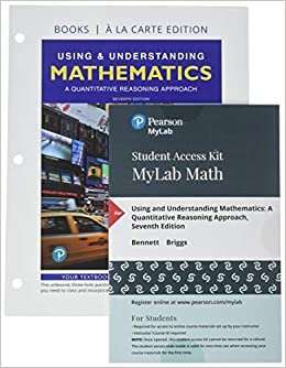 Using & Understanding Mathematics: A Quantitative Reasoning Approach, Loose-Leaf Edition Plus Mylab Math -- 24 Month Access Card Package