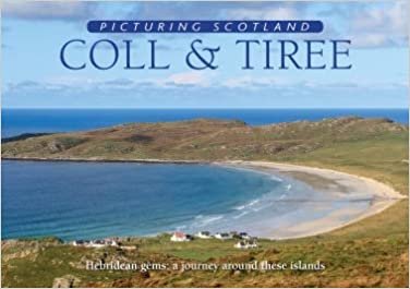 Coll & Tiree: Picturing Scotland indir