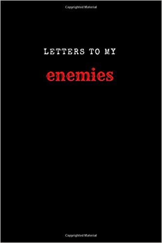 Letters to my enemies: Friendship Notebook, Daily Diary, School Keepsake Journal (110 Pages, Lined, 6 x 9) (Love, Band 1)