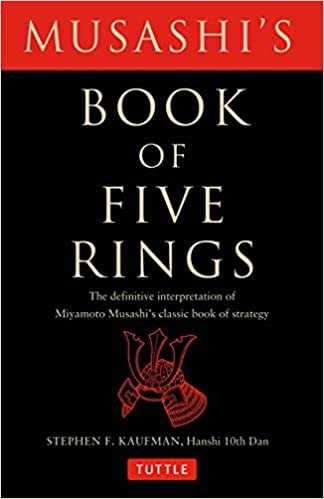 Musashi's Book of Five Rings: The Definitive Interpretation of Miyamoto Musashi's Classic Book of Strategy