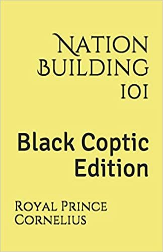 Nation Building 101: Black Coptic Edition
