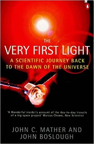 The Very First Light (Penguin Press Science S.)