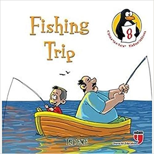 Fishing Trip (Patience): Character Education Stories - 8