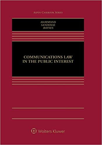 Communications Law in the Public Interest (Aspen Casebook)
