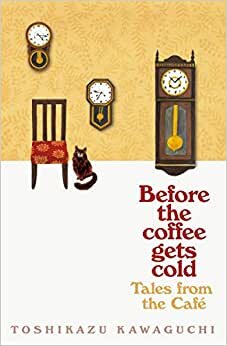 Before the Coffee Gets Cold: Tales from the Café