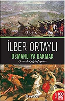 Osmanlı'ya Bakmak: Osmanlı Çağdaşlaşması