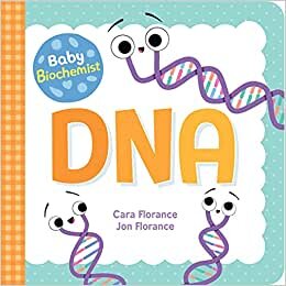Baby Biochemist: DNA (Baby University)