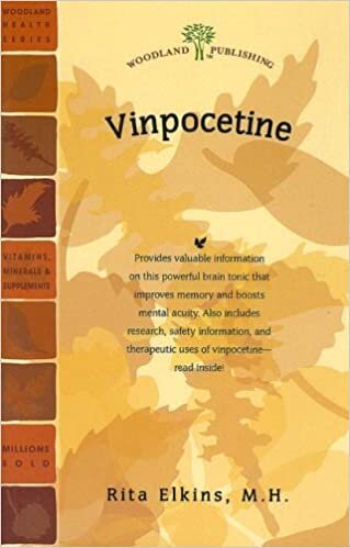 Vinpocetine: The Powerful Brain Tonic That Improves Memory and Boosts Mental Acuity (Woodland Health Series)