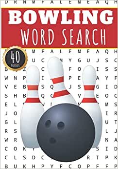 Bowling Word Search: 40 Puzzles with Word Scramble | Challenging Puzzle Book For Adults, Kids and Seniors | More Than 300 Words on Bowling Lane ... Player Terms | Large Print Gift For Bowler