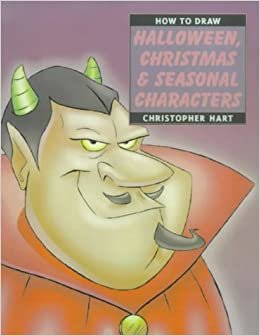 "How to Draw Halloween, Christmas and Seasonal Characters" (How to Draw (Watson Guptill))