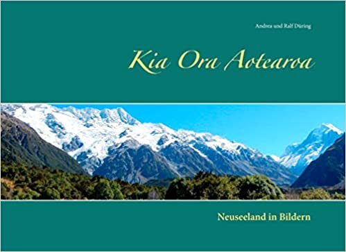 Kia Ora Aotearoa: Neuseeland in Bildern