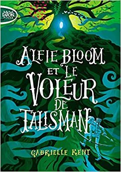 Alfie Bloom et le voleur de talisman - tome 2 (2)