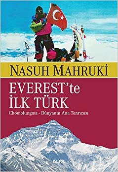 Everest'te İlk Türk: Chomolugma – Dünyanın Ana Tanrıçası
