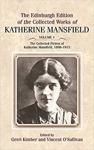The Collected Fiction of Katherine Mansfield, 1898-1915 v. 1 (The Collected Works of Katherine Mansfield) (Collected Works of Katherine Mansfield Eup)