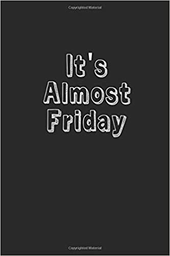 It's Almost Friday Lined Journal Notebook indir