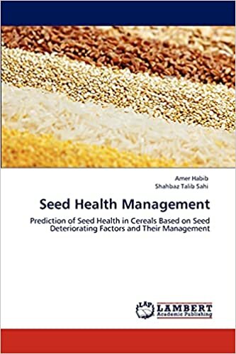 Seed Health Management: Prediction of Seed Health in Cereals Based on Seed Deteriorating Factors and Their Management indir