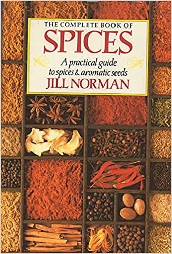 The Complete Book of Spices: A Practical Guide to Spices and Aromatic Seeds indir