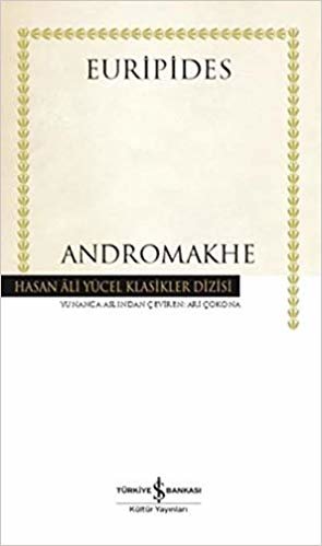 Andromakhe (Ciltli): Hasan Ali Yücel Klasikler Dizisi