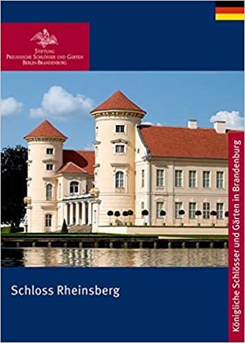 Schloss Rheinsberg (Koenigliche Schloesser in Berlin, Potsdam und Brandenburg)