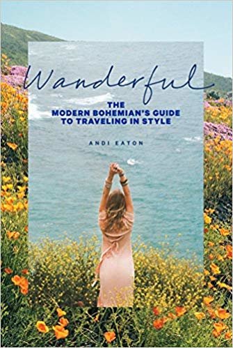 Wanderful: The Modern Bohemian's Guide to Traveling in Style indir