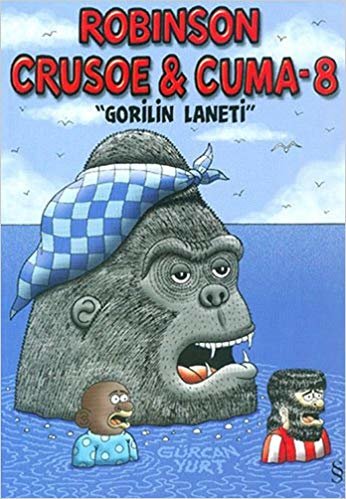 Robinson Cruose & Cuma - 8: "Gorilin Laneti"