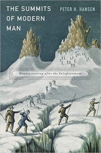 The Summits of Modern Man: Mountaineering After the Enlightenment indir