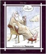 Cartoons für Theologen: Oh Gottogott!