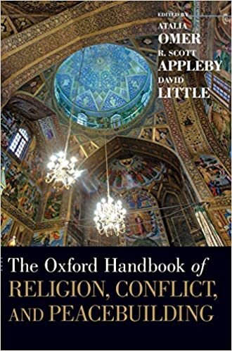 The Oxford Handbook of Religion, Conflict, and Peacebuilding (Oxford Handbooks) indir