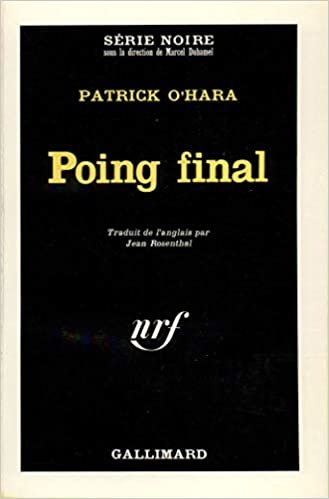Poing Final (Serie Noire 1)