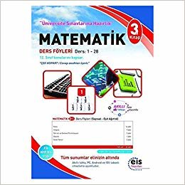 Üniversite Sınavlarına Hazırlık Matematik DAF Ders Anlatım Föyleri 3. Kitap 1-28 Eis Yayınları indir