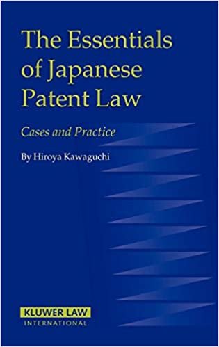 The Essentials of Japanese Patent Law: Cases and Practice (Eiss/Kluwer Law International Series)