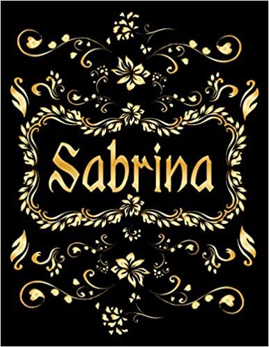 SABRINA GIFT: Novelty Sabrina Journal, Present for Sabrina Personalized Name, Sabrina Birthday Present, Sabrina Appreciation, Sabrina Valentine - Blank Lined Sabrina Notebook