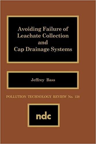 Avoiding Failure of Leachate Collection and Cap Drainage Systems (Pollution Technology Review,)