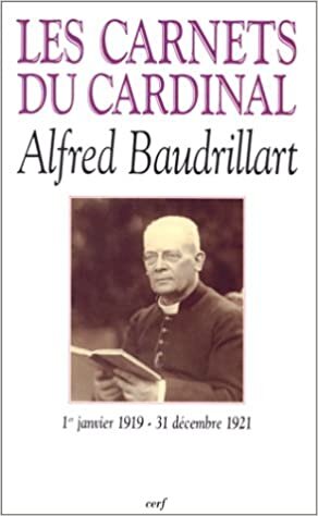 Les carnets du cardinal Alfred Baudrillart (1919-1921) (Histoire à vif)