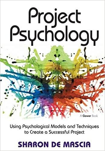 Project Psychology: Using Psychological Models and Techniques to Create a Successful Project