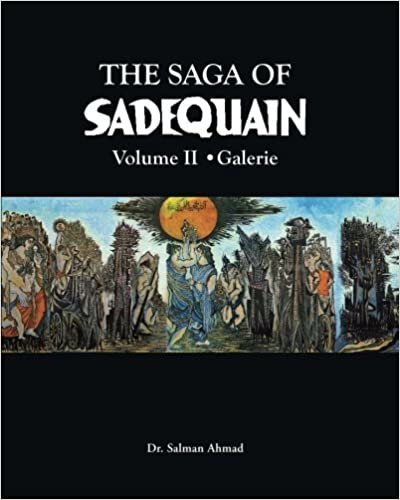 The Saga of SADEQUAIN, Volume II: 2