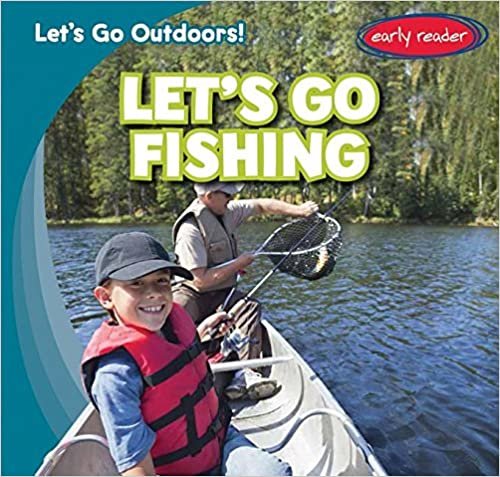Let's Go Fishing (Let's Go Outdoors!)